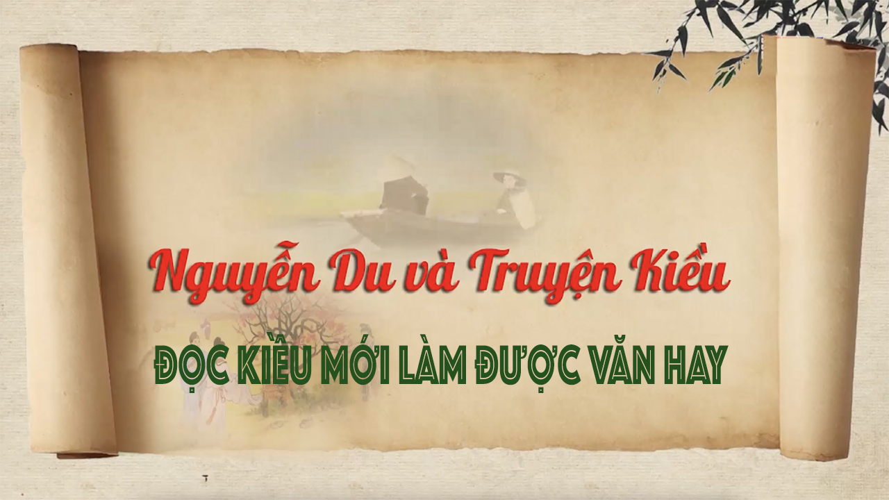 Đọc Kiều mới làm được văn hay